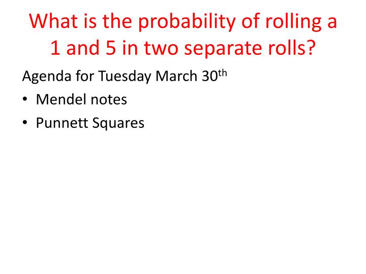 what is the probability of rolling a 1 and 5 in two separate rolls