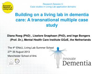 Building on a living lab in dementia care: A transnational multiple case study