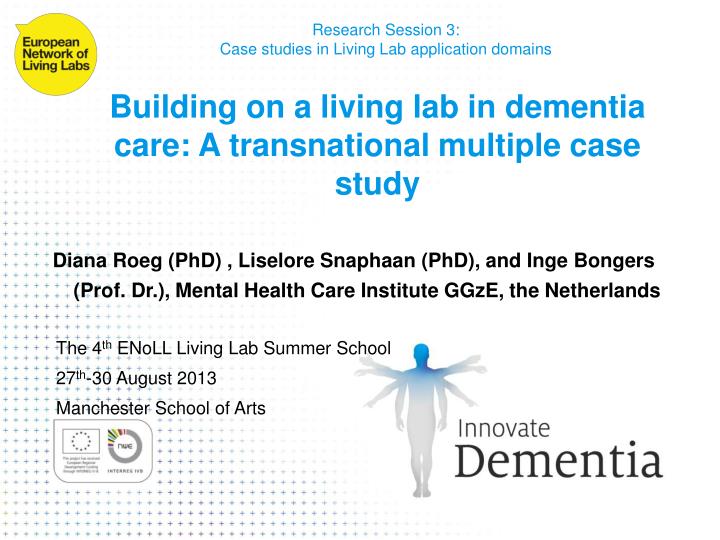 building on a living lab in dementia care a transnational multiple case study