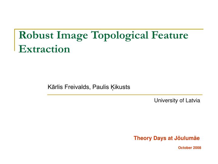 robust image topological feature extraction