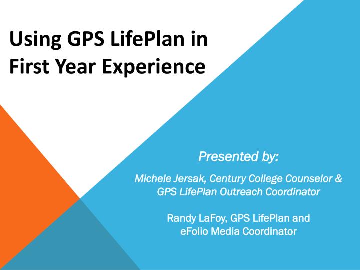 using gps lifeplan in first year experience