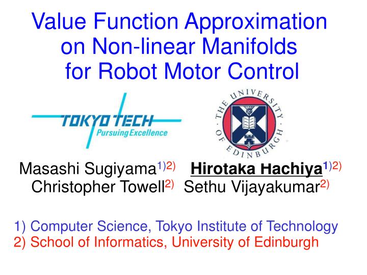 value function approximation on non linear manifolds for robot motor control