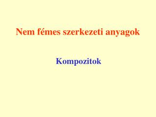 nem f mes szerkezeti anyagok