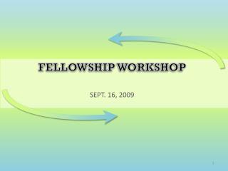 Fellowship workshop