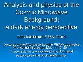 Analysis and physics of the Cosmic Microwave Background: a dark energy perspective