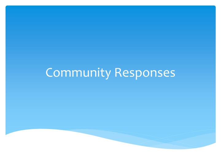 community responses