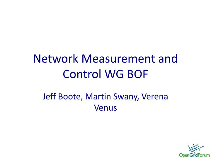 network measurement and control wg bof