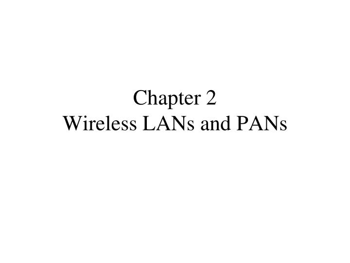 chapter 2 wireless lans and pans