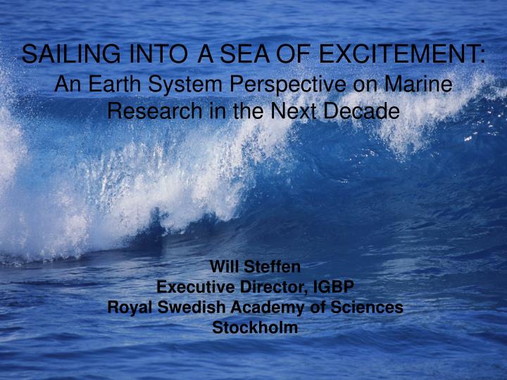 sailing into a sea of excitement an earth system perspective on marine research in the next decade
