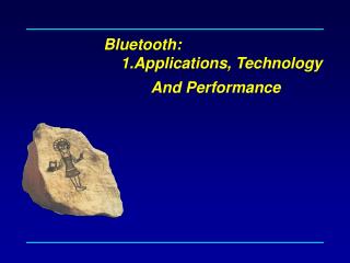 Bluetooth: 1.Applications, Technology
