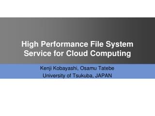 High Performance File System Service for Cloud Computing
