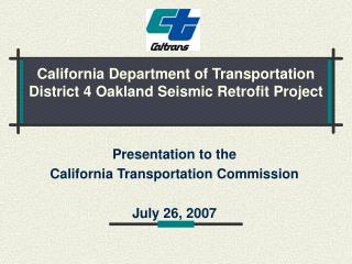 California Department of Transportation District 4 Oakland Seismic Retrofit Project