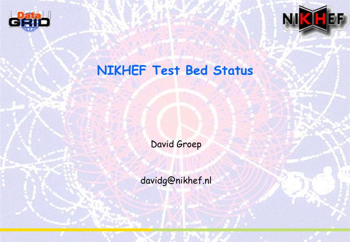 nikhef test bed status
