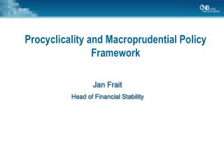 Procyclicality and Macroprudential Policy Framework