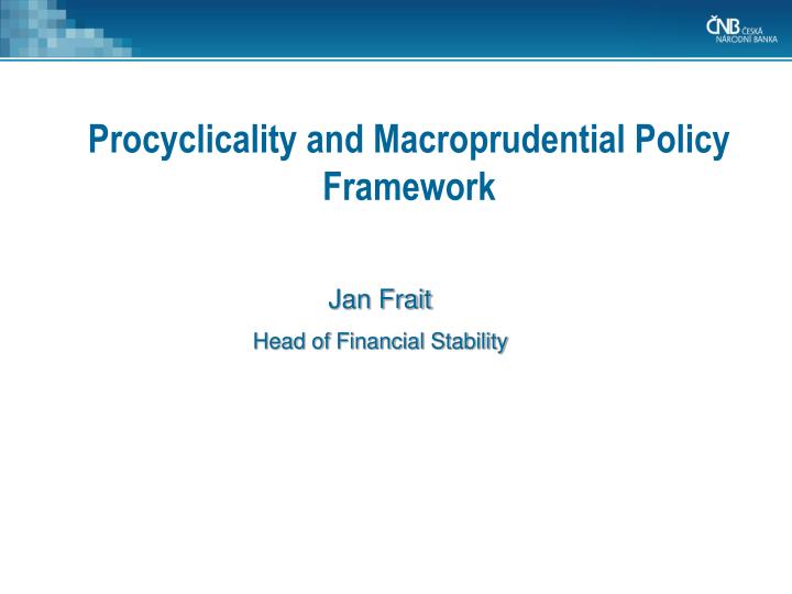 procyclicality and macroprudential policy framework