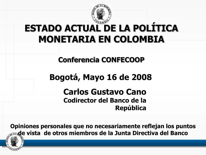estado actual de la pol tica monetaria en colombia conferencia confecoop