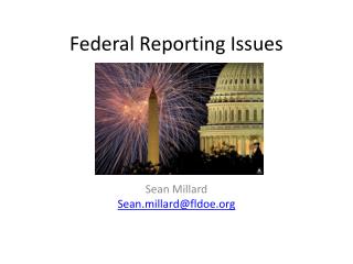 Federal Reporting Issues