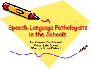 Speech-Language Pathologists in the Schools