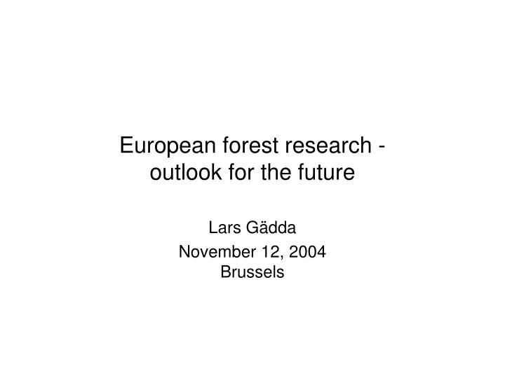 european forest research outlook for the future