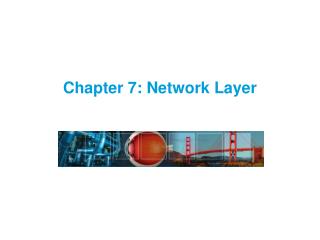 Chapter 7: Network Layer