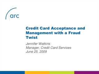 Credit Card Acceptance and Management with a Fraud Twist
