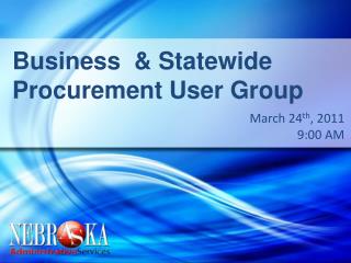Business &amp; Statewide Procurement User Group