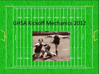 GHSA Kickoff Mechanics 2012