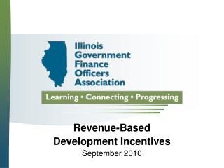 Revenue-Based Development Incentives September 2010