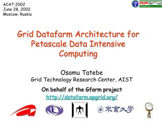 Grid Datafarm Architecture for Petascale Data Intensive Computing