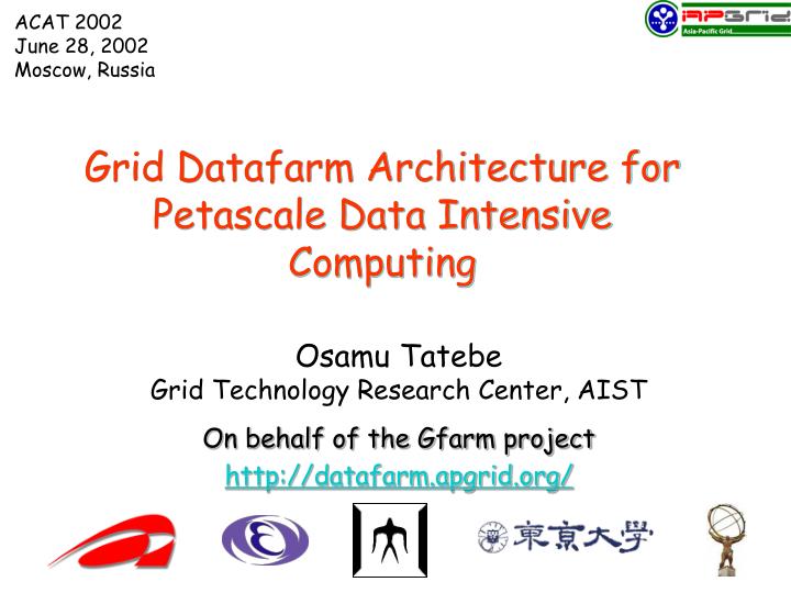 grid datafarm architecture for petascale data intensive computing