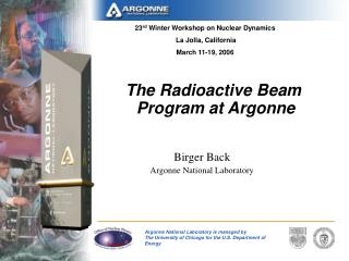 The Radioactive Beam Program at Argonne
