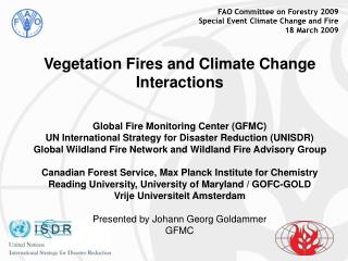 FAO Committee on Forestry 2009 Special Event Climate Change and Fire 18 March 2009