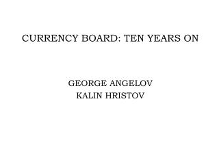 CURRENCY BOARD: TEN YEARS ON