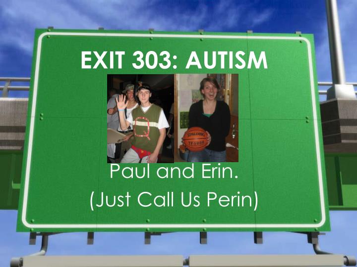 exit 303 autism
