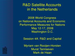 R&amp;D Satellite Accounts in the Netherlands 2008 World Congress on National Accounts and Economic