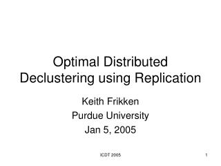 Optimal Distributed Declustering using Replication