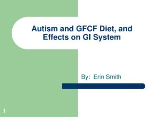 Autism and GFCF Diet, and Effects on GI System
