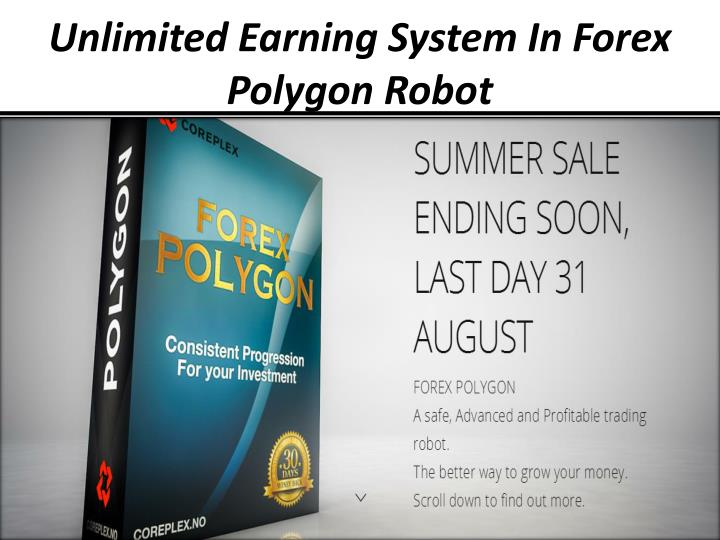 unlimited earning system in forex polygon robot