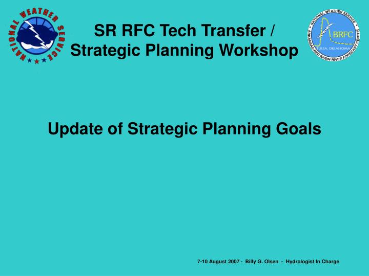 sr rfc tech transfer strategic planning workshop update of strategic planning goals