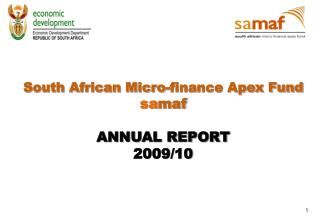 South African Micro-finance Apex Fund sa maf ANNUAL REPORT 2009/10