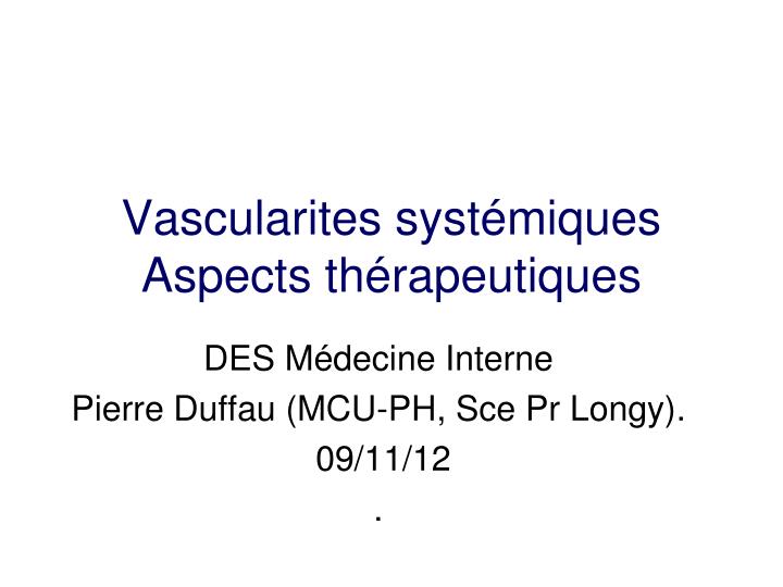 vascularites syst miques aspects th rapeutiques