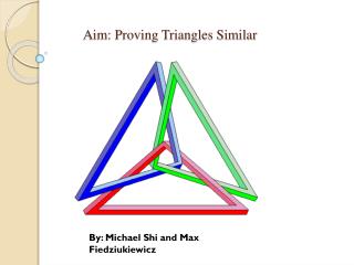Aim: Proving Triangles Similar