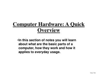 Computer Hardware: A Quick Overview