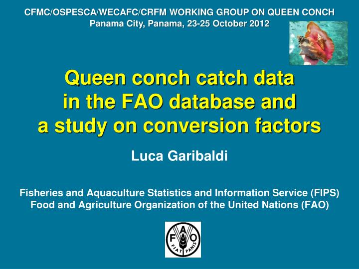 queen conch catch data in the fao database and a study on conversion factors