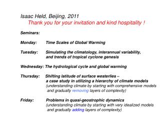 Isaac Held, Beijing, 2011 Thank you for your invitation and kind hospitality ! Seminars: