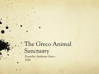 The Greco Animal Sanctuary