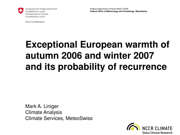 exceptional european warmth of autumn 2006 and winter 2007 and its probability of recurrence