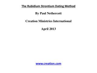 The Rubidium Strontium Dating Method By Paul Nethercott Creation Ministries International
