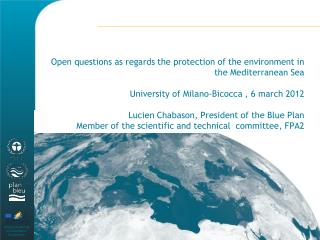 Open questions as regards the protection of the environment in the Mediterranean Sea