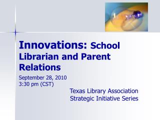 Innovations: School Librarian and Parent Relations